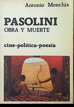 Pasolini: Obra y Muerte